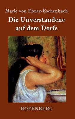 Book cover for Die Unverstandene auf dem Dorfe