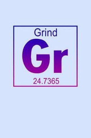 Cover of Grind GR 24.7365