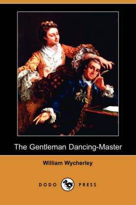 Book cover for The Gentleman Dancing-Master (Dodo Press)