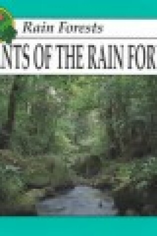 Cover of Plants of the Rain Forest