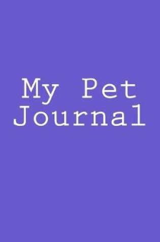 Cover of My Pet Journal