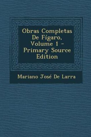 Cover of Obras Completas de Figaro, Volume 1