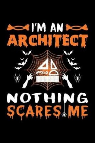 Cover of I'm An Architect Nothing Scares Me