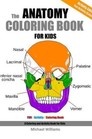 Cover of The Anatomy Coloring Book For Kids