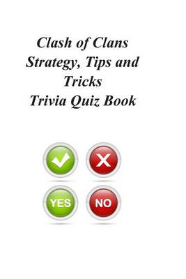 Book cover for Clash of Clans Strategy, Tips and Tricks Trivia Quiz Book