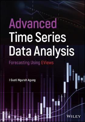 Book cover for Advanced Time Series Data Analysis - Forecasting Using EViews