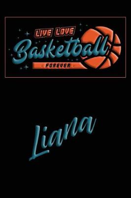 Book cover for Live Love Basketball Forever Liana