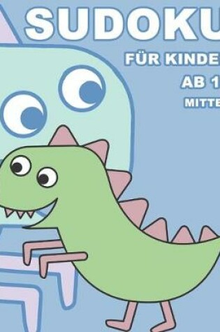 Cover of Sudoku Für Kinder Ab 10 Mittel