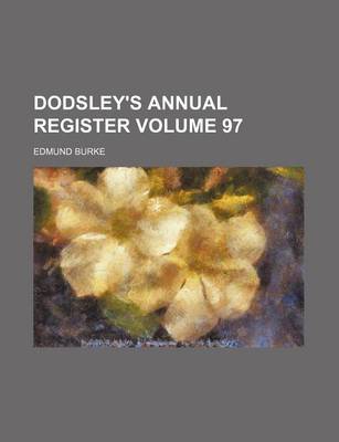 Book cover for Dodsley's Annual Register Volume 97