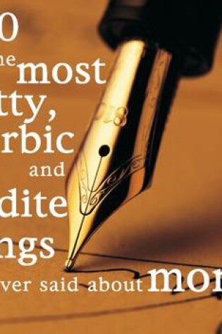 Cover of 500 of the Most Witty, Acerbic and Erudite Things Ever Said About Money