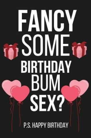 Cover of Fancy Some Birthday Bum Sex?