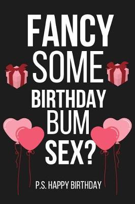 Book cover for Fancy Some Birthday Bum Sex?