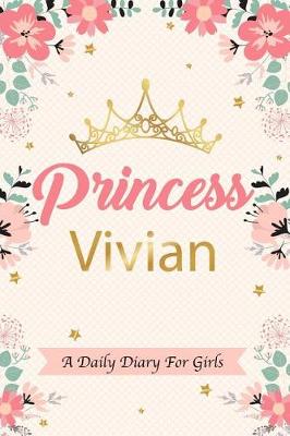 Book cover for Princess Vivian a Daily Diary for Girls