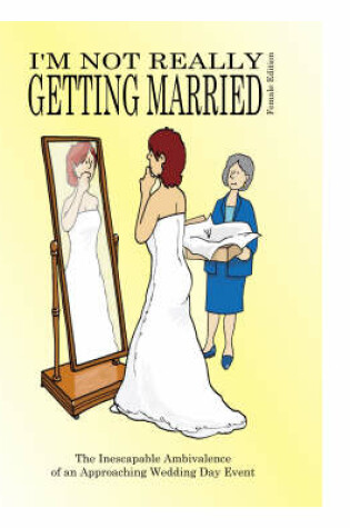 Cover of I'm Not Really Getting Married