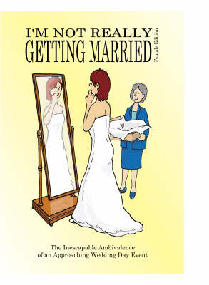 Cover of I'm Not Really Getting Married