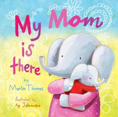 Book cover for My Mom Is There