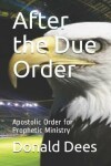 Book cover for After the Due Order