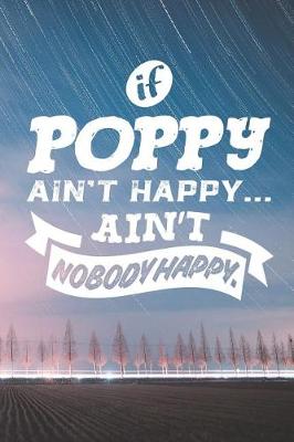 Book cover for If Poppy Ain't Happy Ain't Nobody Happy