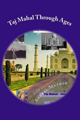 Cover of Taj Mahal Through Ages