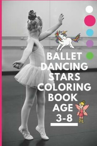 Cover of Ballet dancing stars coloring book age 3-8