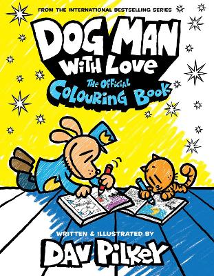 Book cover for Dog Man With Love: The Official Colouring Book