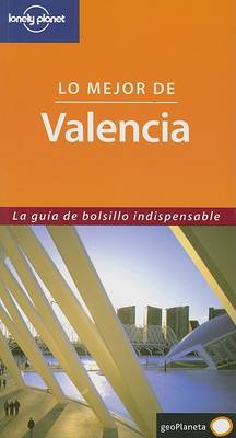 Book cover for Lonely Planet Lo Mejor de Valencia