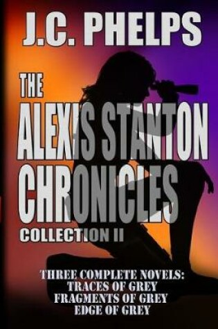 Cover of The Alexis Stanton Chronicles - Collection Two