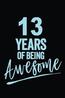 Book cover for 13 Years Of Being Awesome Blue