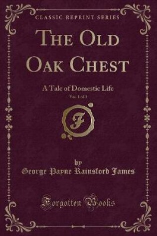 Cover of The Old Oak Chest, Vol. 1 of 3