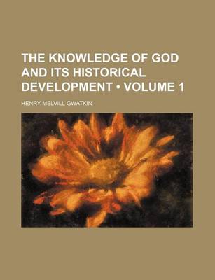 Book cover for The Knowledge of God and Its Historical Development (Volume 1)