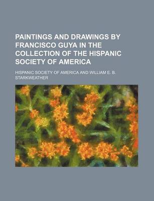 Book cover for Paintings and Drawings by Francisco Guya in the Collection of the Hispanic Society of America