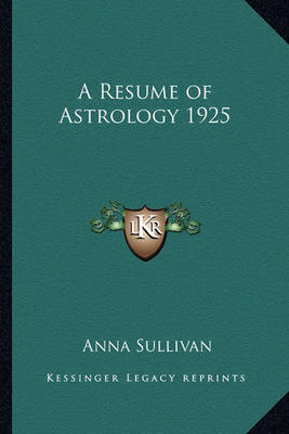 Book cover for A Resume of Astrology 1925