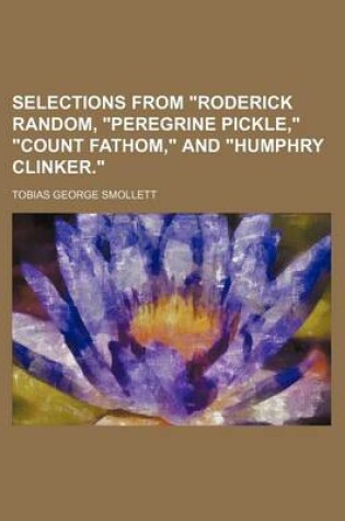 Cover of Selections from Roderick Random, Peregrine Pickle, Count Fathom, and Humphry Clinker.