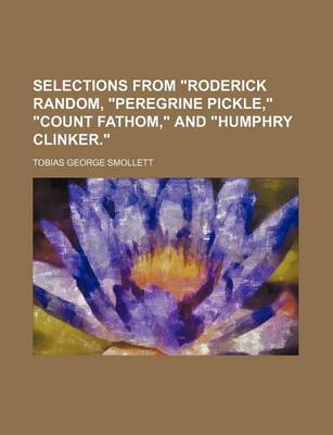 Book cover for Selections from Roderick Random, Peregrine Pickle, Count Fathom, and Humphry Clinker.