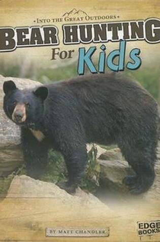 Cover of Bear Hunting for Kids