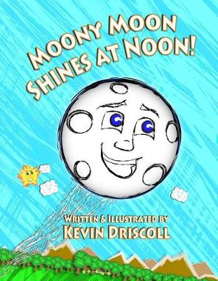 Book cover for Moony Moon Shines at Noon!