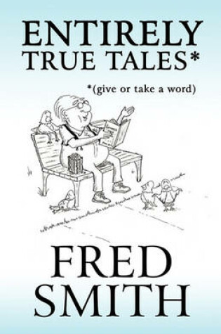 Cover of Entirely True Tales*