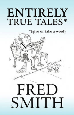 Cover of Entirely True Tales*