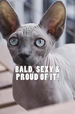 Book cover for Bald, Sexy & Proud of It!