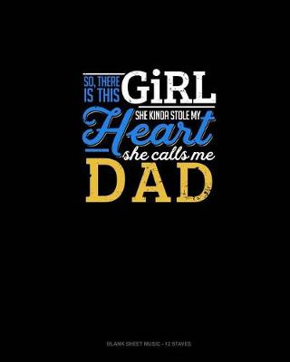 Book cover for So, There Is This Girl He Kinda Stole My Heart He Calls Me Dad