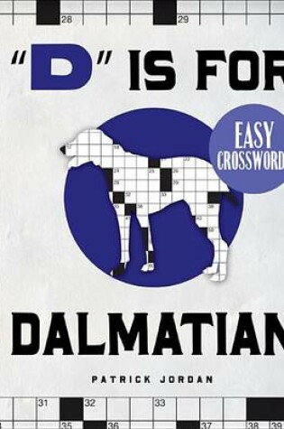 Cover of "D" Is for Dalmatian Easy Crosswords