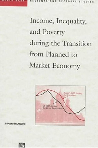 Cover of Income, Inequality and Poverty During the Transition from Planned to Market Economy