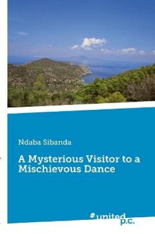 Cover of A Mysterious Visitor to a Mischievous Dance