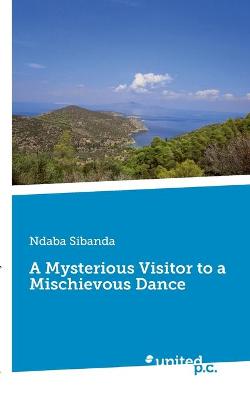 Book cover for A Mysterious Visitor to a Mischievous Dance