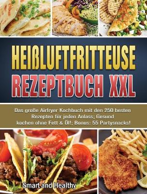 Cover of Heissluftfritteuse Rezeptbuch XXL