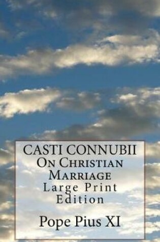 Cover of CASTI CONNUBII On Christian Marriage