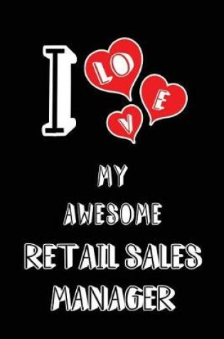 Cover of I Love My Awesome Retail Sales Manager