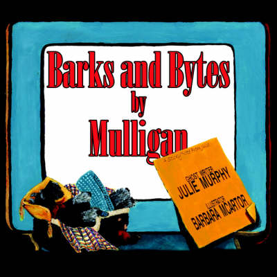 Book cover for Barks and Bytes by Mulligan