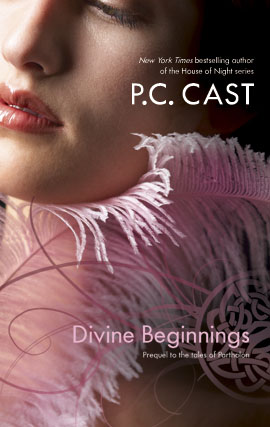 Divine Beginnings by P C Cast