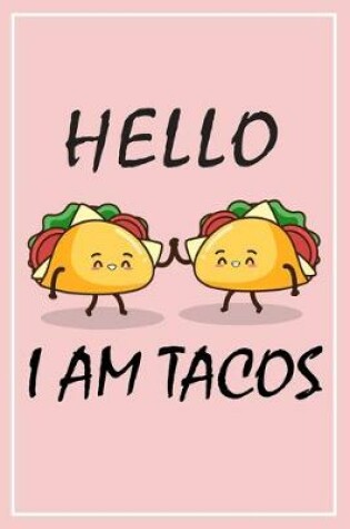 Cover of Hello i am Tacos Notebook